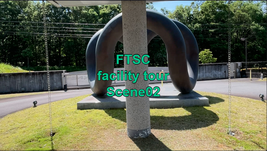 FTSC facility tour Scene02 敷地内紹介