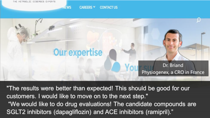 "The results were better than expected! This should be good for our customers. I would like to move on to the next step." “We would like to do drug evaluations! The candidate compounds are SGLT2 inhibitors (dapagliflozin) and ACE inhibitors (ramipril).”